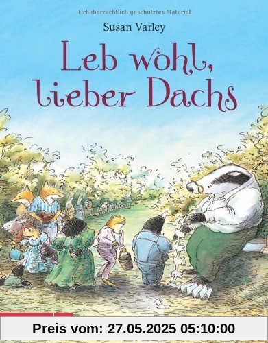 Leb wohl, lieber Dachs: Geschenkbuch-Ausgabe