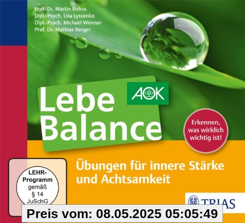 Lebe Balance: Übungen für innere Stärke und Achtsamkeit