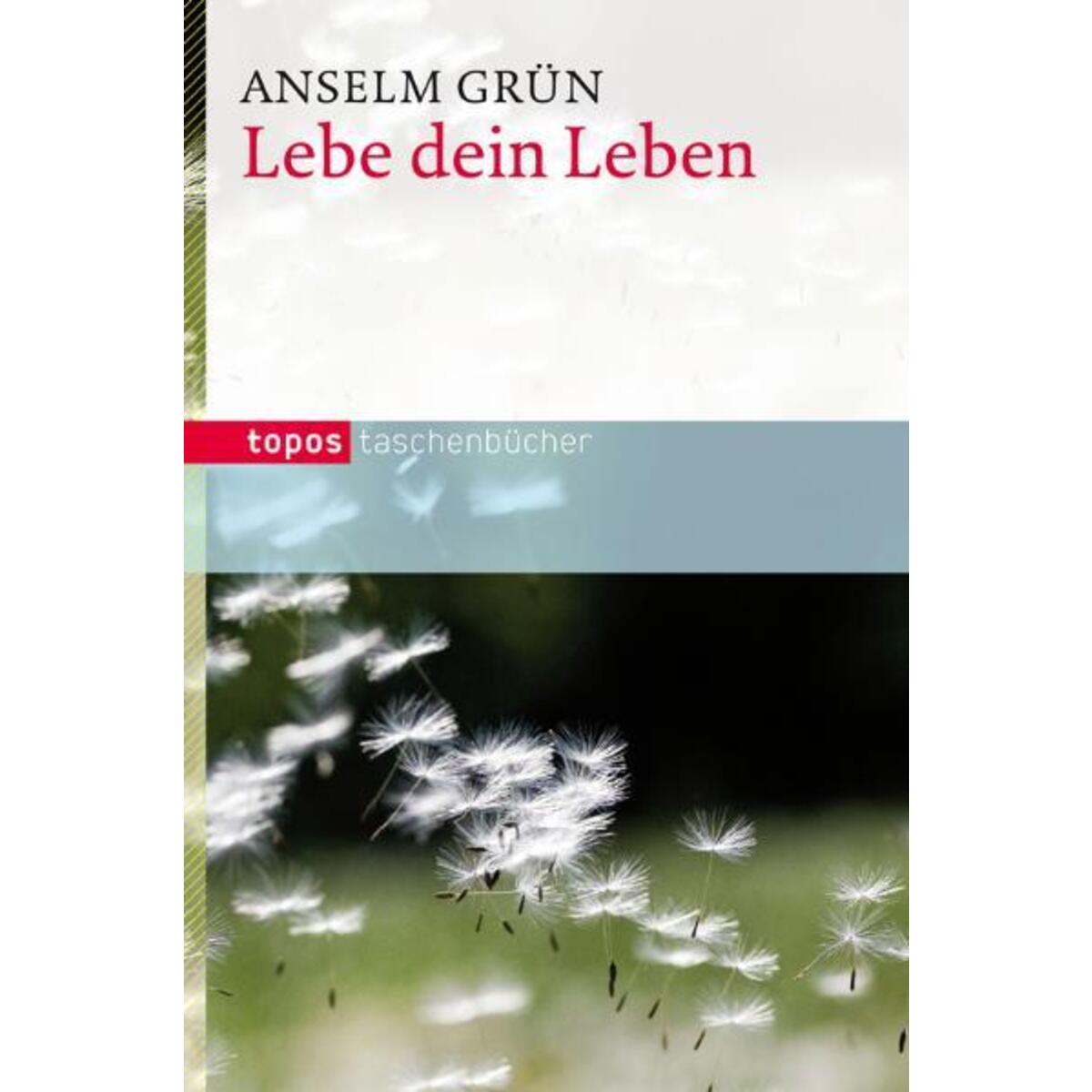 Lebe dein Leben von Topos, Verlagsgem.