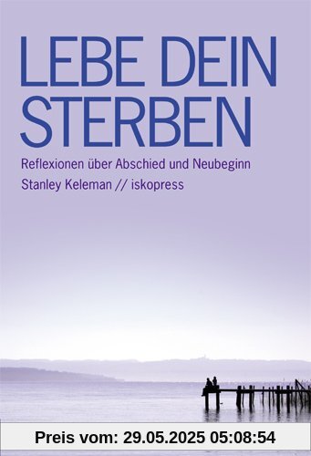 Lebe dein Sterben