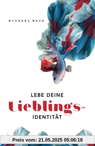 Lebe deine Lieblingsidentität: Werden Sie Autor:in, Produzent:in und Hauptdarsteller:in ihrer zukünftigen Identität und Lebensgeschichte Lebe deine Lieblingsidentität: Werden Sie Autor:in, Produzent:in und Hauptdarsteller:in ihrer zukünftigen Identität und Lebensgeschichte