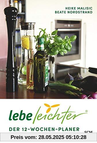 Lebe leichter - Der 12-Wochen-Planer