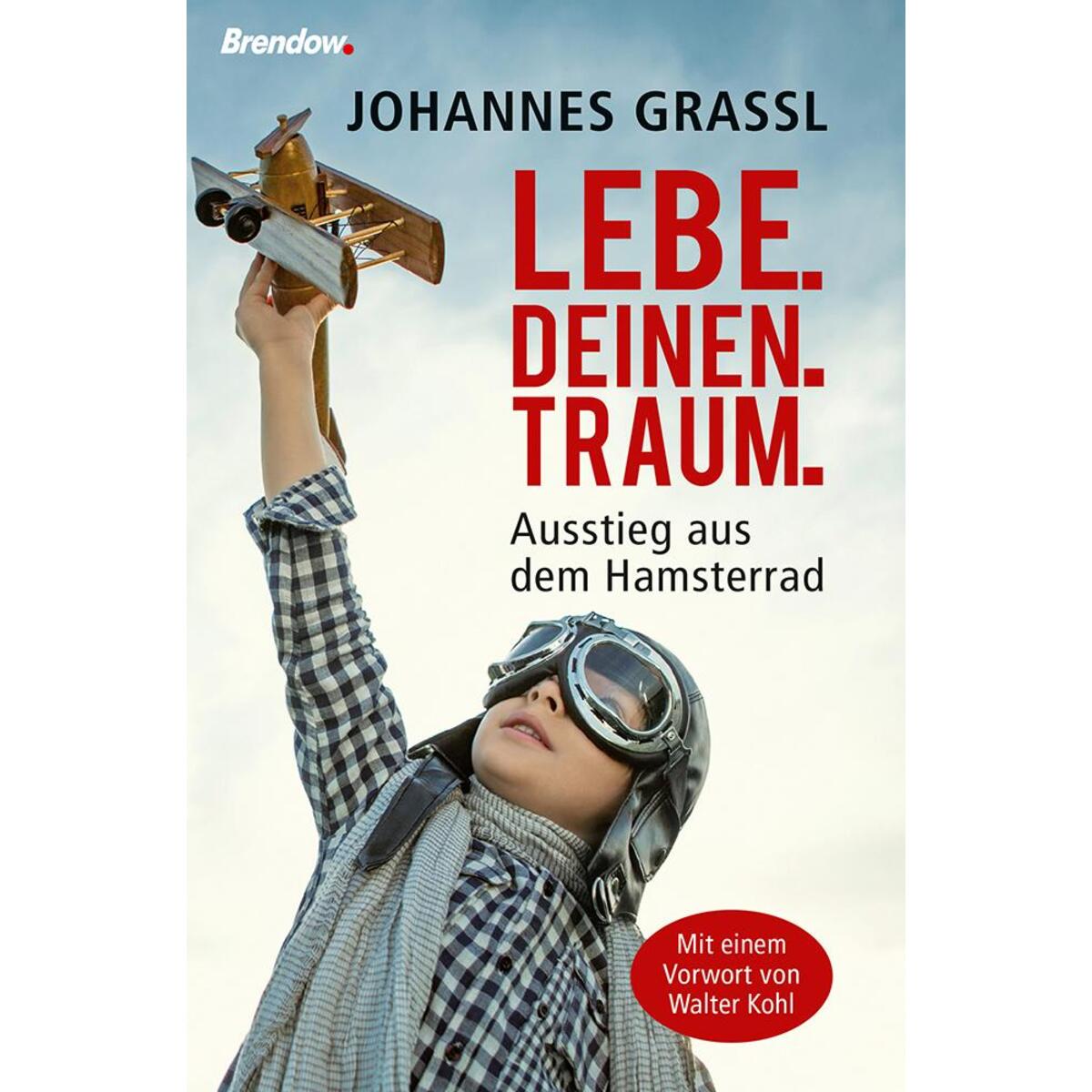 Lebe.deinen.Traum. von Brendow Verlag
