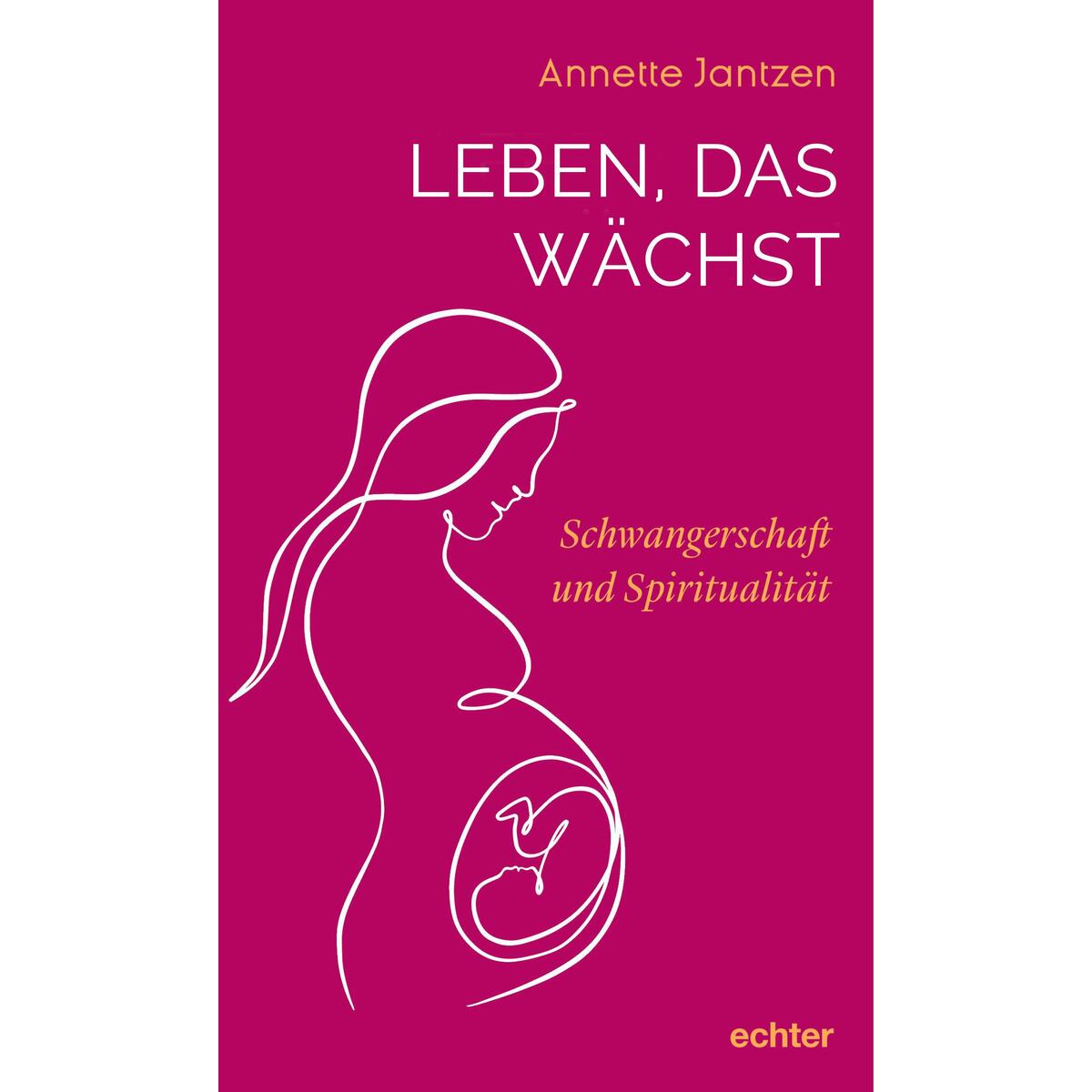 Leben, das wächst von Echter Verlag GmbH