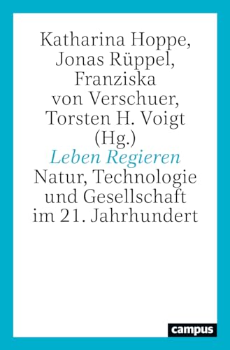 Leben Regieren: Natur, Technologie und Gesellschaft im 21. Jahrhundert