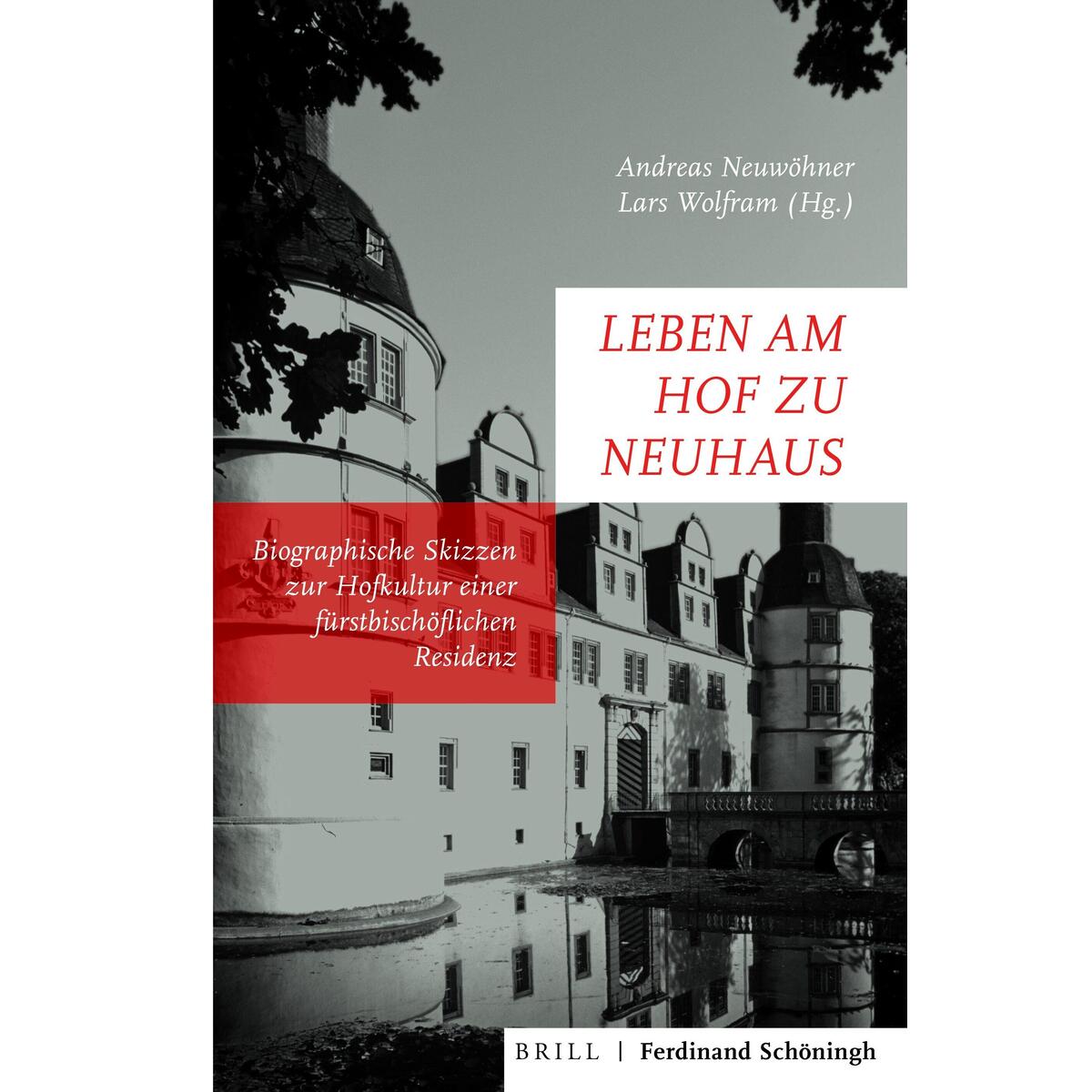Leben am Hof zu Neuhaus Leben am Hof zu Neuhaus von Brill I Schoeningh