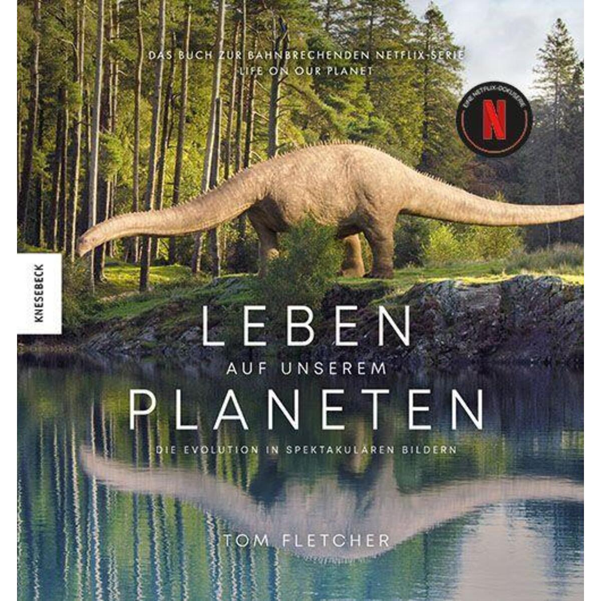Leben auf unserem Planeten Leben auf unserem Planeten von Knesebeck Von Dem GmbH
