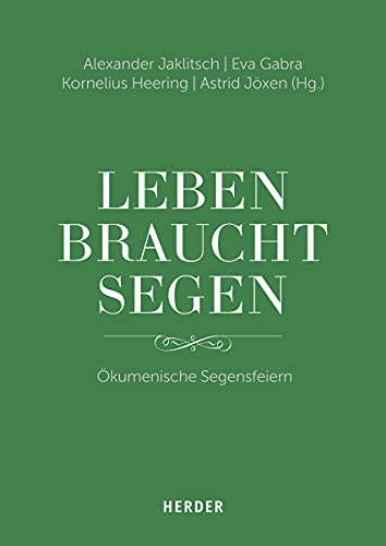 "Leben braucht Segen": Ökumenische Segensfeiern