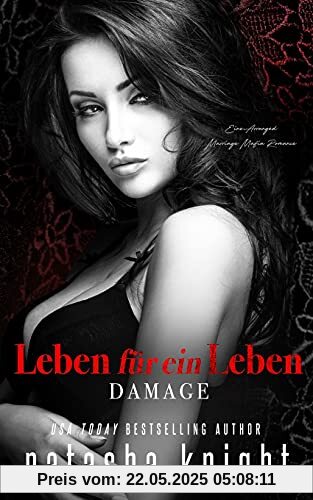 Leben für ein Leben - Damage: Eine Arranged Marriage Mafia Romance (Collateral Damage Duett, Band 2)
