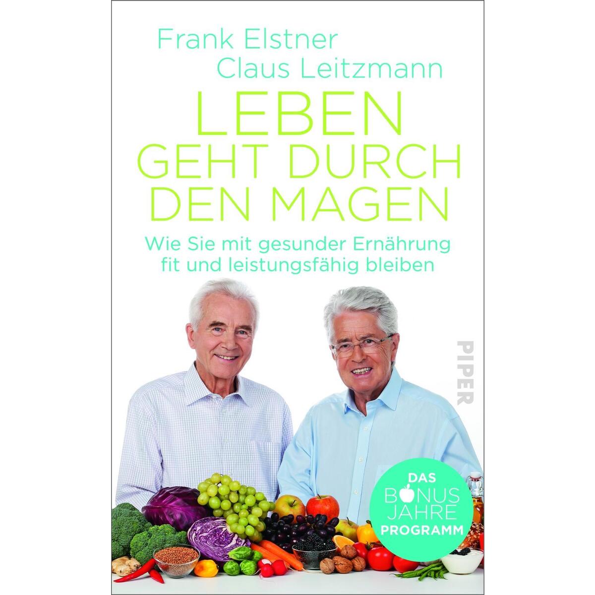 Leben geht durch den Magen Leben geht durch den Magen von Piper Verlag