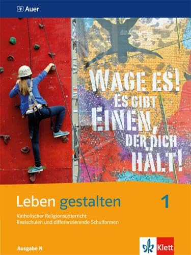 Leben gestalten 1. Ausgabe N: Schulbuch Klasse 5/6: Schülerbuch Klasse 5/6 (Leben gestalten. Ausgabe N Realschulen und differenzierende Schulformen ab 2014) Leben gestalten 1. Ausgabe N: Schulbuch Klasse 5/6: Schülerbuch Klasse 5/6 (Leben gestalten. Ausgabe N Realschulen und differenzierende Schulformen ab 2014)