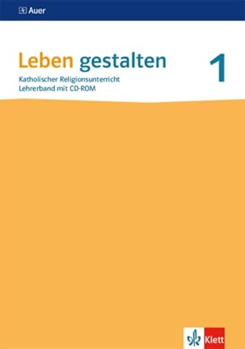 Leben gestalten 1. Ausgabe Baden-Württemberg und Niedersachsen: Handreichungen für den Unterricht mit CD-ROM Klasse 5/6 (Leben gestalten. Ausgabe für Baden-Württemberg und Niedersachsen ab 2016)