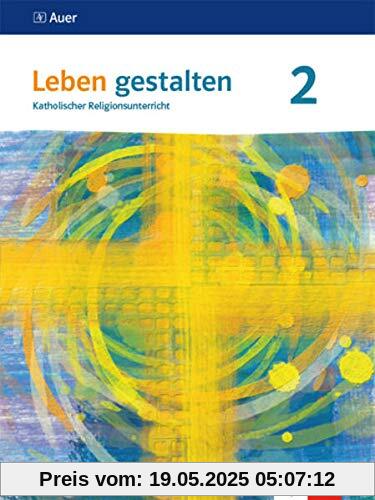 Leben gestalten 2. Ausgabe N: Schulbuch Klasse 7/8 (Leben gestalten. Ausgabe N ab 2020)