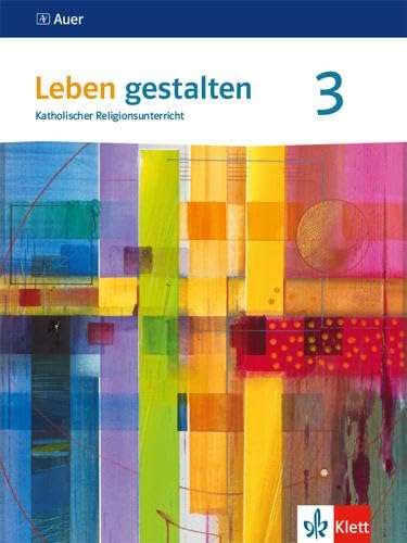 Leben gestalten 3. Ausgabe Baden-Württemberg und Niedersachsen: Schulbuch Klasse 9/10 (Leben gestalten. Ausgabe für Baden-Württemberg und Niedersachsen ab 2016)