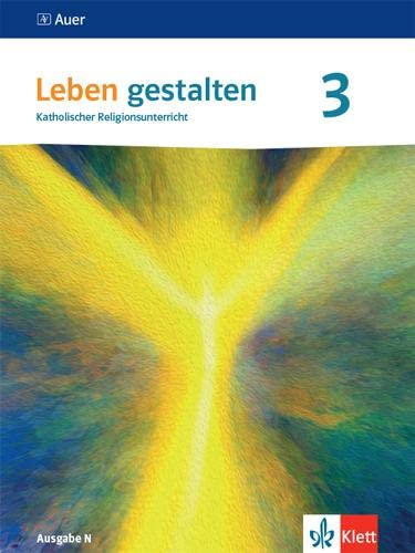 Leben gestalten 3. Ausgabe N: Schulbuch Klasse 9/10 (Leben gestalten. Ausgabe N ab 2020)