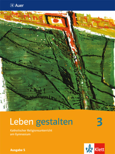 Leben gestalten 3. Schülerbuch 9. und 10. Jahrgangsstufe. Ausgabe S für Baden-Württemberg Rheinland-Pfalz Saarland von Klett Ernst /Schulbuch