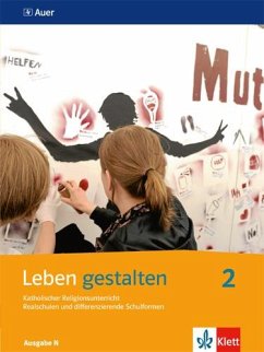 Leben gestalten. Schülerbuch 7./8. Schuljahr. Ausgabe N für Realschulen und differenzierende Schulformen von Auer / Klett
