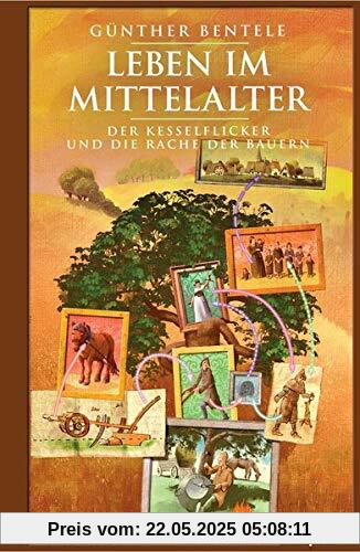 Leben im Mittelalter: Der Kesselflicker und die Rache der Bauern Leben im Mittelalter: Der Kesselflicker und die Rache der Bauern