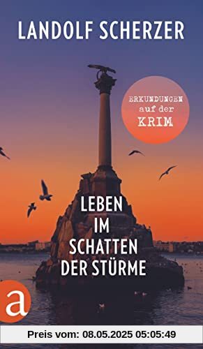 Leben im Schatten der Stürme – Erkundungen auf der Krim