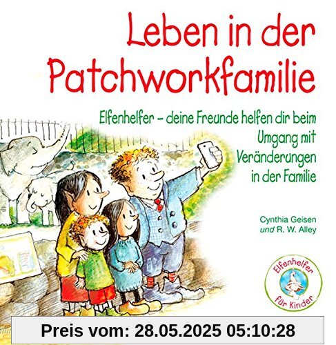Leben in der Patchworkfamilie - Elfenhelfer - Deine Freunde helfen Dir beim Umgang Veränderungen in der Familie