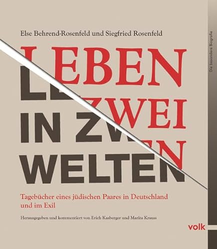 Leben in zwei Welten: Tagebücher eines jüdischen Paares in Deutschland und im Exil von Volk Verlag