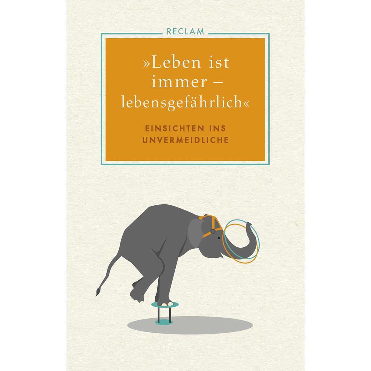»Leben ist immer - lebensgefährlich« von Reclam