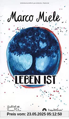 Leben ist: Ein Geheimnis über die Magie des Augenblicks