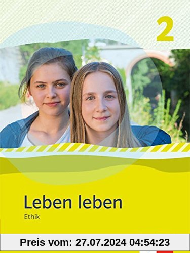 Leben leben / Schülerbuch Ethik: Ausgabe Baden-Württemberg ab 2017