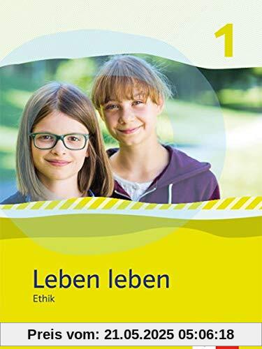 Leben leben 1. Ausgabe Baden-Württemberg: Schülerbuch Klasse 5/6 (Leben leben. Ausgabe für Baden-Württemberg ab 2017)