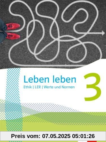 Leben leben 3: Schulbuch Klasse 9/10 (Leben leben. Ausgabe ab 2021)