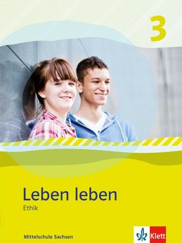 Leben leben 3. Ausgabe Sachsen Oberschule: Schulbuch Klasse 9/10 (Leben leben. Ausgabe ab 2013) von Klett Ernst /Schulbuch