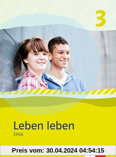 Leben leben - Neubearbeitung / Ethik - Ausgabe für Rheinland-Pfalz: Schülerbuch 9.-10. Klasse
