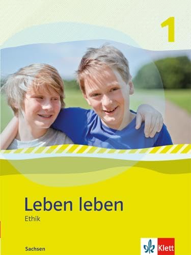 Leben leben 1. Ausgabe Sachsen: Schulbuch Klasse 5/6 (Leben leben. Ausgabe ab 2013)