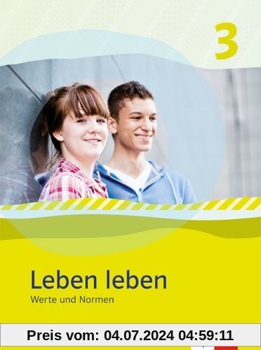 Leben leben - Neubearbeitung / Werte und Normen - Ausgabe für Niedersachsen: Schülerbuch 7.-8. Klasse
