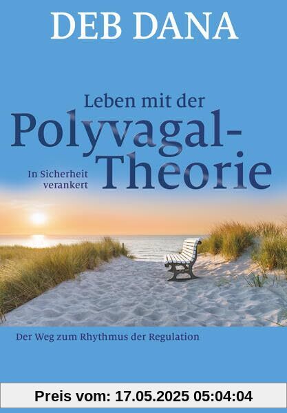 Leben mit der Polyvagal-Theorie: In Sicherheit verankert