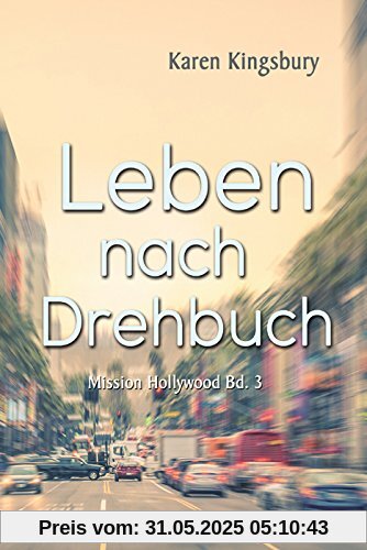 Leben nach Drehbuch (Mission Hollywood)