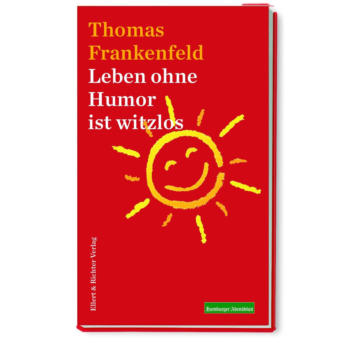 Leben ohne Humor ist witzlos von Ellert & Richter Verlag G