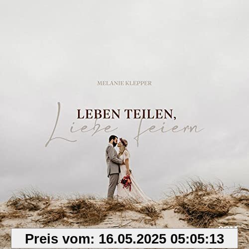 Leben teilen, Liebe feiern Leben teilen, Liebe feiern