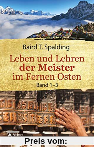 Leben und Lehren der Meister im Fernen Osten: Band 1-3