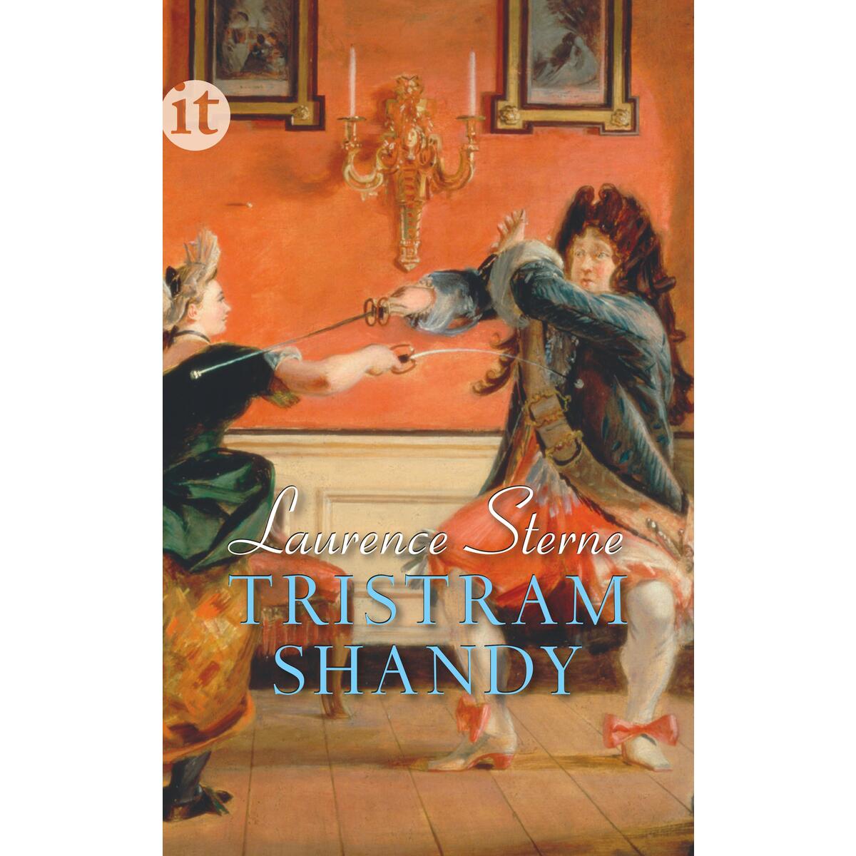Leben und Meinungen von Tristram Shandy Gentleman Leben und Meinungen von Tristram Shandy Gentleman von Insel Verlag GmbH