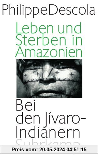 Leben und Sterben in Amazonien: Bei den Jívaro-Indianern
