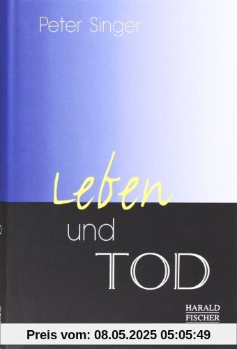 Leben und Tod. Der Zusammenbruch der traditionellen Ethik Leben und Tod. Der Zusammenbruch der traditionellen Ethik