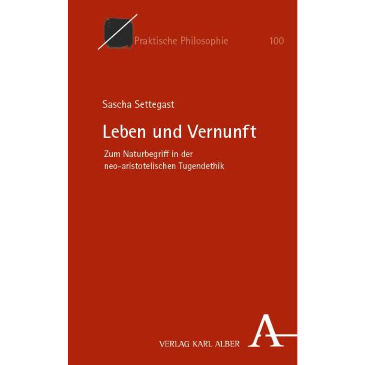 Leben und Vernunft von Karl Alber i.d. Nomos Vlg