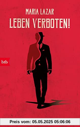 Leben verboten!: Ein Roman