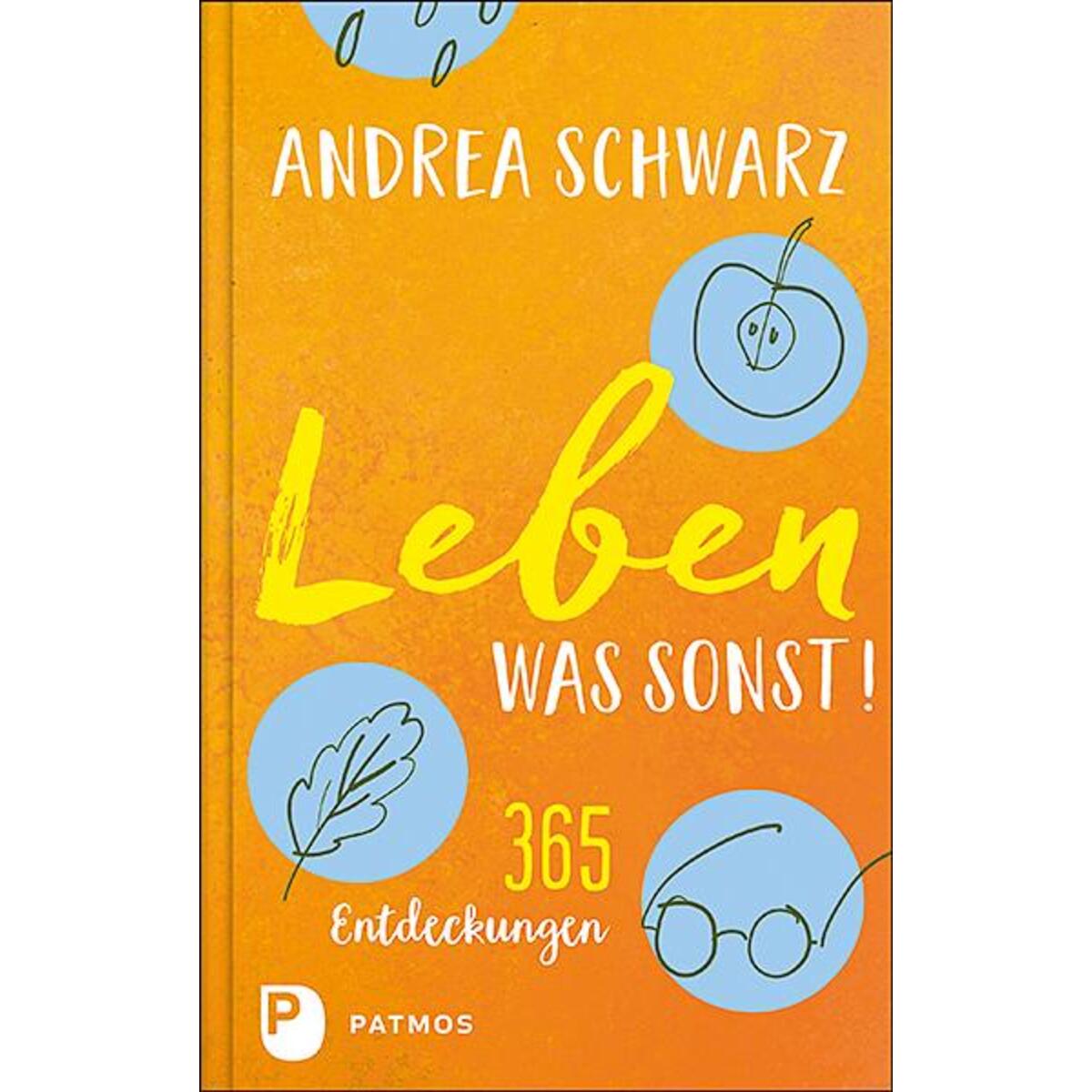 Leben - was sonst! von Patmos-Verlag