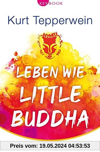 Leben wie Little Buddha