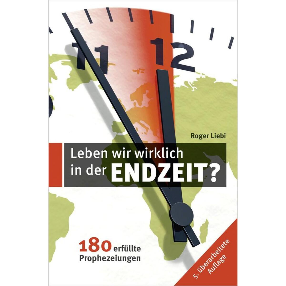 Leben wir wirklich in der Endzeit? von Christliche Verlagsges.