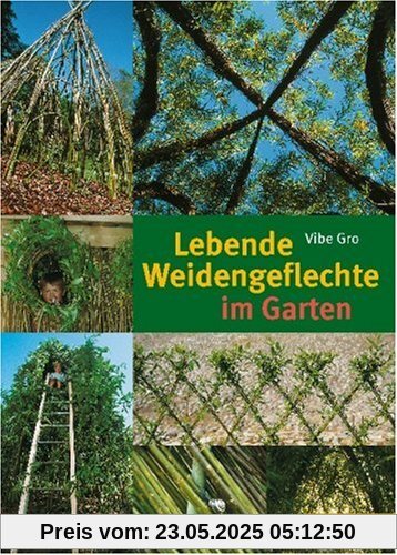 Lebende Weidengeflechte im Garten