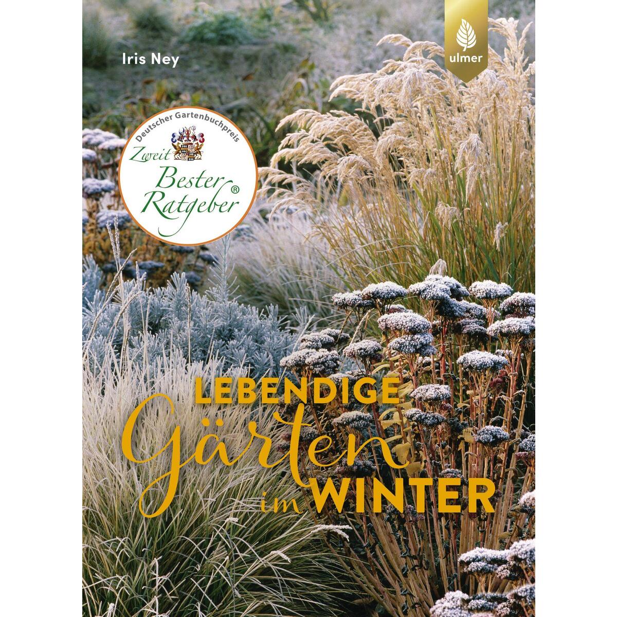 Lebendige Gärten im Winter von Ulmer Eugen Verlag