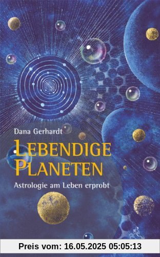Lebendige Planeten: Astrologie am Leben erprobt